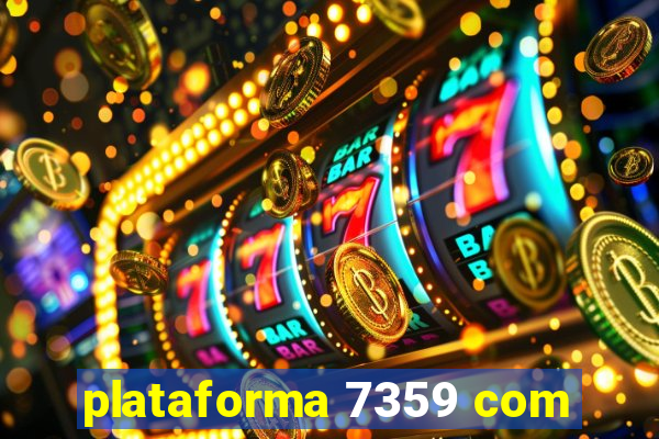 plataforma 7359 com